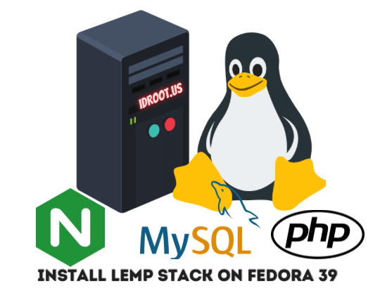 Install LEMP Stack on Fedora 39