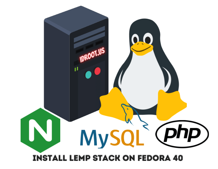 Install LEMP Stack on Fedora 40