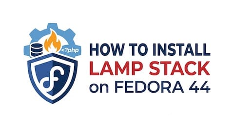 Install LAMP Stack on Fedora 44